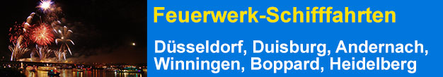 Feuerwerk-Schifffahrt-Rheinfahrten bei Duisburg, Düsseldorf, Andernach und Winningen an der Mosel